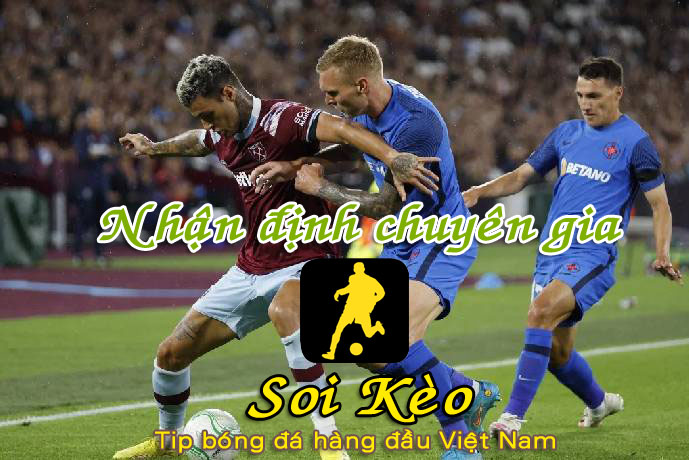 Soi Kèo Steaua Bucuresti - West Ham