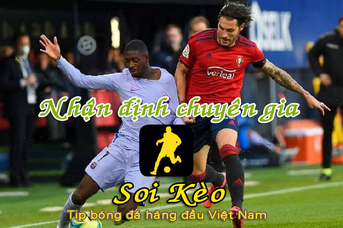 Soi Kèo Osasuna - Barcelona