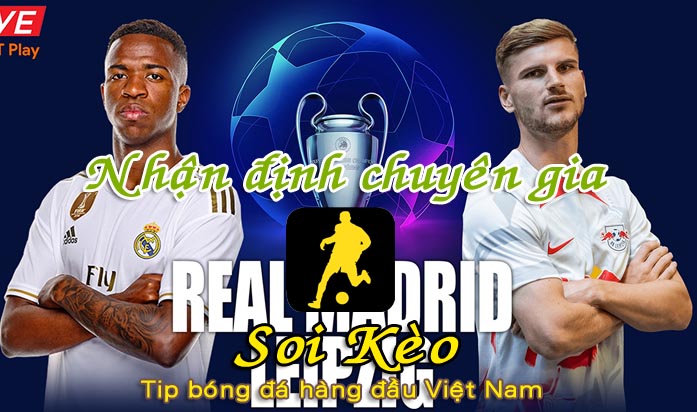 Soi Kèo Real Madrid - Leipzig