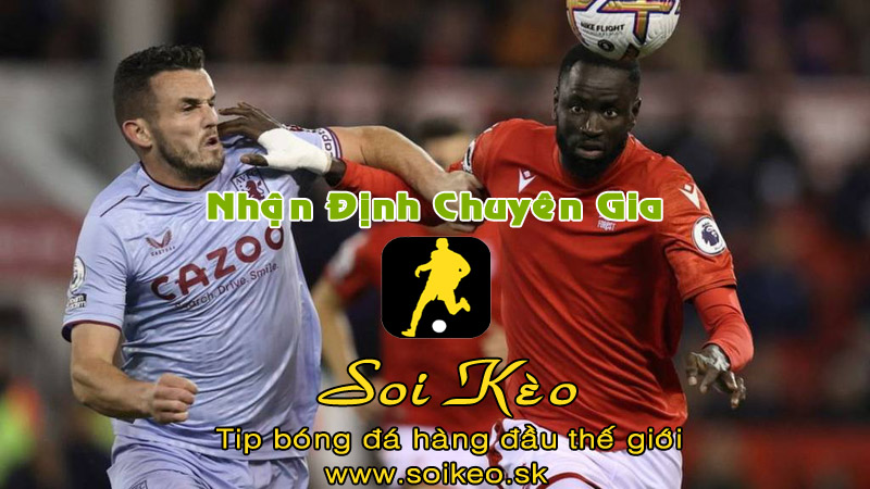 Soi Kèo tip bóng đá Nottingham - Aston Villa