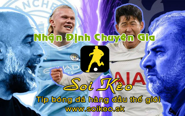 Soi Kèo tip bóng đá Man City - Tottenham