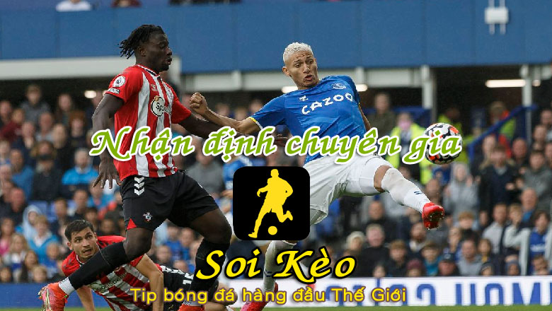 Soi Kèo Everton - Southampton