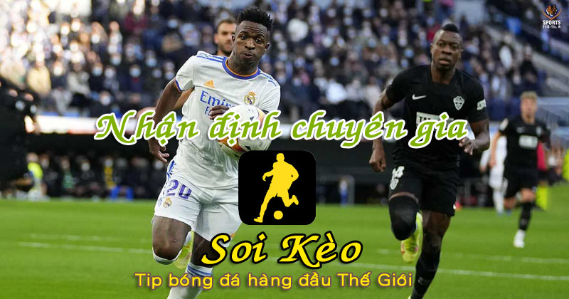 Soi Kèo Real Madrid - Elche