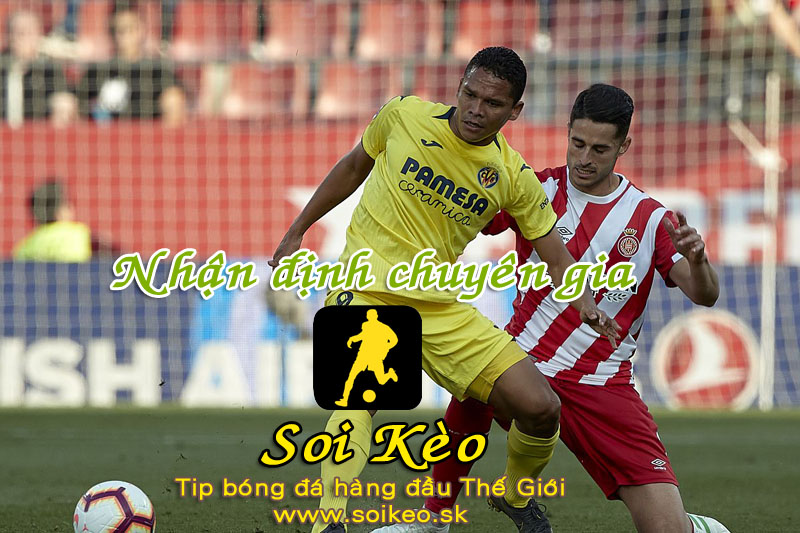Soi Kèo tip bóng đá Girona - Villarreal