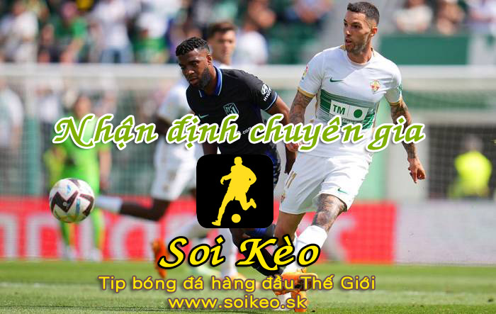Soi Kèo tip bóng đá Elche - Sevilla
