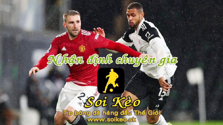 Soi Kèo tip bóng đá MU - Fulham