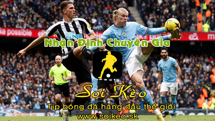 Soi Kèo tip bóng đá Man City - Newcastle