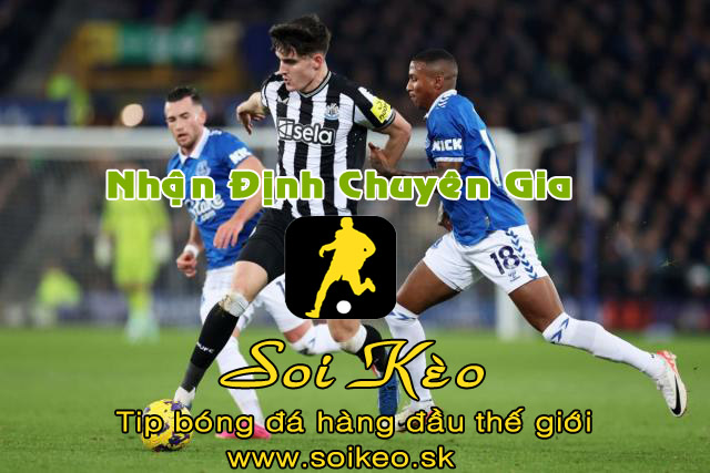 Soi Kèo tip bóng đá Everton - Newcastle