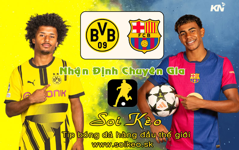 Soi Kèo tip bóng đá Dortmund - Barcelona