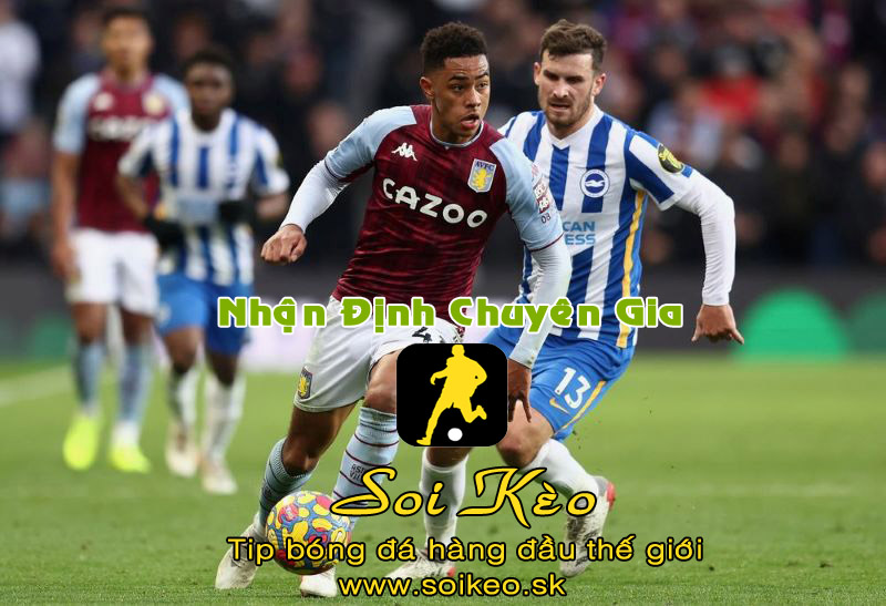 Soi Kèo tip bóng đá Aston Villa - Brighton