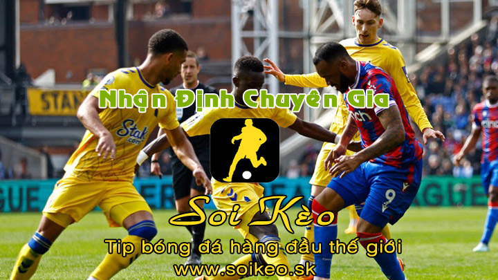 Soi Kèo tip bóng đá Crystal Palace - Everton