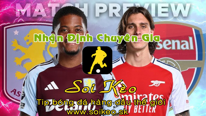 Soi Kèo tip bóng đá Aston Villa - Arsenal
