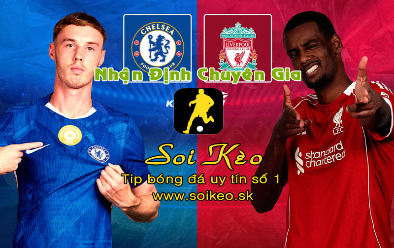 Soi Kèo Chelsea - Liverpool