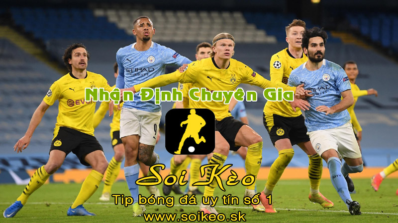 Soi Kèo Man City - Dortmund