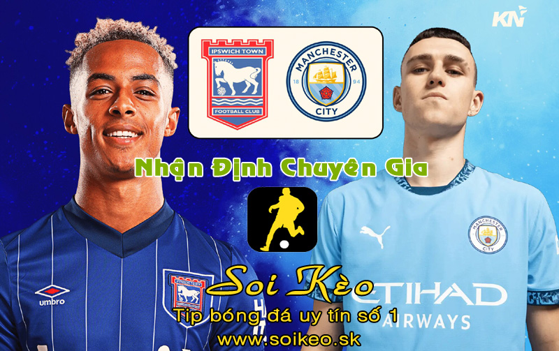 Soi Kèo Ipswich - Man City