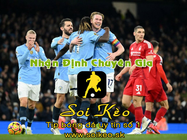 Soi Kèo Nottingham - Man City