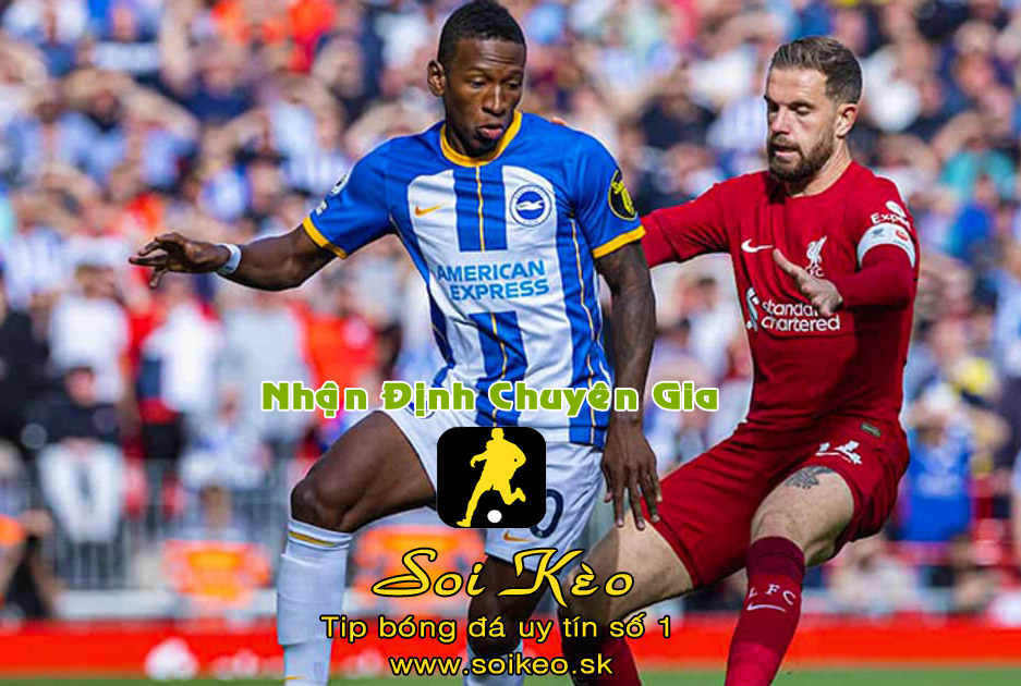 Soi Kèo Brighton - Liverpool