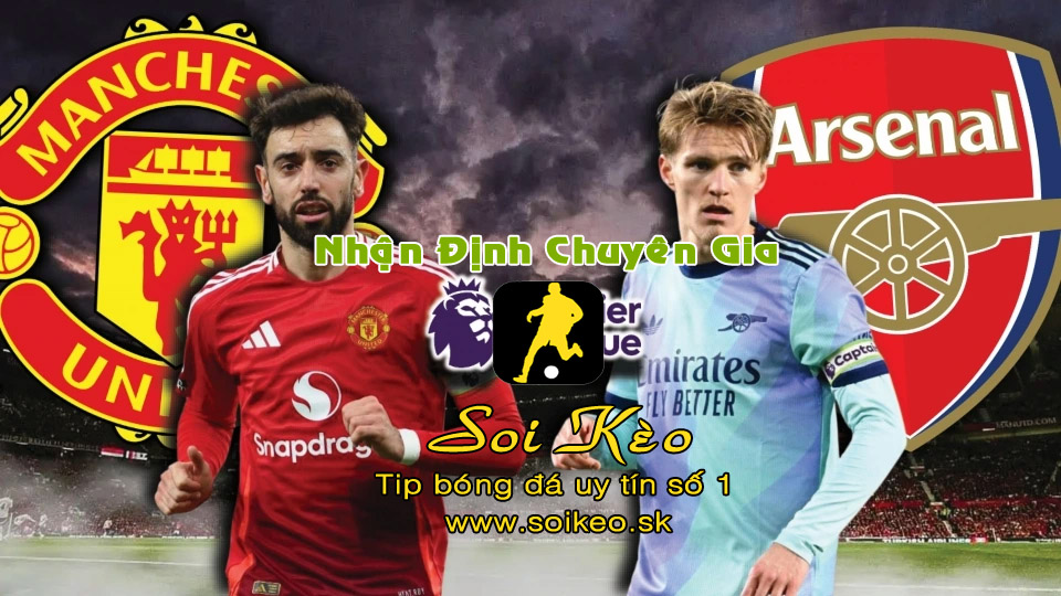 Soi Kèo MU - Arsenal